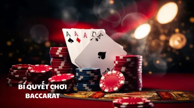 Bí quyết chơi baccarat